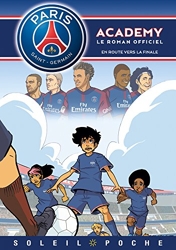 Paris Saint-Germain Academy - En Route vers la finale de Mariolle+Bento+Perdrolle