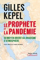 Le prophète et la pandémie - Du Moyen-Orient au jihadisme d’atmosphère