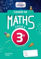 Cahier de maths Mission Indigo 3e - éd. 2017 - Mathématiques