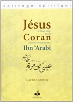 Jesus, le fils de Marie dans le Qur'an et selon l'enseignement d'Ibn Arabi