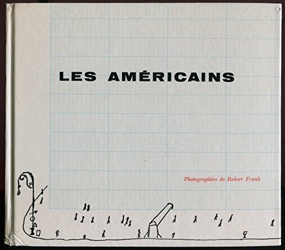 Les Américains, Photographies de Robert Frank, Textes réunis et présentés par Alain Bosquet de Robert Frank