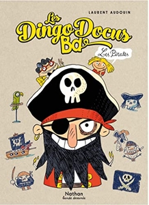 DingoDocus BD - Les pirates - Les DingoDocus BD - Dès 8 ans de Laurent Audouin