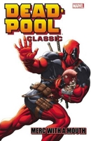 Deadpool Classic Volume 11 - Merc With a Mouth