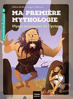 Ma première mythologie - Ulysse prisonnier du Cyclope CP/CE1 6/7 ans