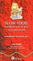 Slow food - Manifeste pour le goût et la biodiversité