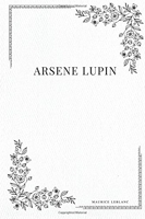 Arsene Lupin - CreateSpace Independent Publishing Platform - 28/10/2017