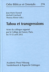 Tabou et transgressions - Actes du colloque organisé par le Collège de France, Paris, les 11-12 avril 2012 de Jean-Marie Durand