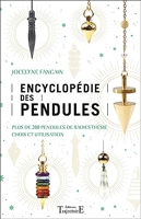 Encyclopédie des pendules - Plus de 200 pendules de radiesthésie - Choix et utilisation