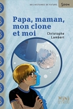 Papa, maman, mon clone et moi (Mini Syros Soon) - Format Kindle - 2,99 €