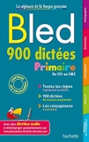 BLED 900 Dictées Primaire - Hachette Éducation - 07/07/2021