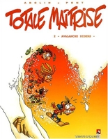 Totale maîtrise, tome 2 - Avalanche Rider