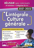 L'intégrale de culture générale - Catégories A et B - Ecrits et Oraux - Concours Fonction publique et examens 2021-2022