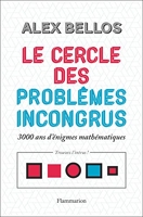 Le cercle des problèmes incongrus - 3000 Ans D'Énigmes Mathématiques