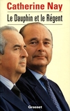 Le Dauphin et le Régent / 1994 / Nay, Catherine - 01/01/1994