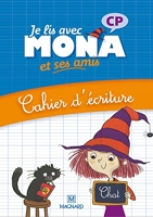 Je lis avec Mona et ses amis CP - Cahier d'écriture