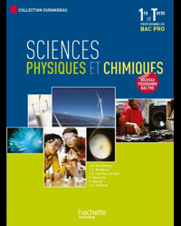 Sciences physiques et chimiques 1re et Term. Bac Pro