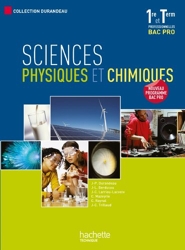 Sciences physiques et chimiques 1re et Term. Bac Pro - Livre élève - Ed.2010 de Jean-Pierre Durandeau