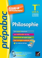 Philosophie Tle L, ES, S - Prépabac Cours & entraînement - Cours, méthodes et exercices de type bac (terminale)