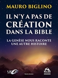 Il n'y a pas de création dans la Bible - La genèse nous raconte une autre histoire (Savoirs Anciens) - Format Kindle - 13,99 €