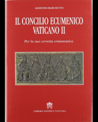 Il Concilio Ecumenico Vaticano II. Per una sua corretta ermeneutica