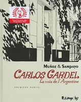 Carlos Gardel (Tome 1-Première partie) La voix de l'Argentine