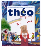 Theo Benjamin Encyclopedie Catholique Pour Les Enfants
