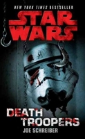 [Death Troopers: Star Wars] [by: Joe Schreiber]