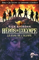 Héros de l'Olympe - tome 5 - Le Sang de l'Olympe