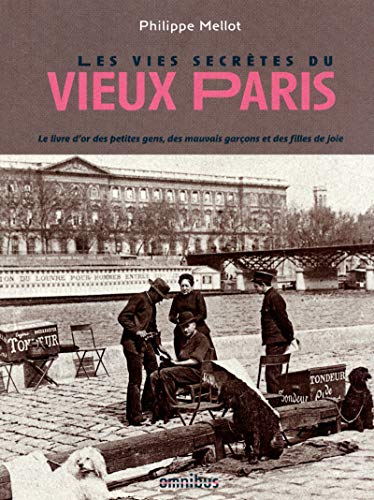 couverture de : Les Vies secr&egrave;tes du vieux Paris