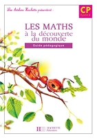 Les Maths à la Découverte du monde CP - Guide pédagogique - édition 2006 ARCOM