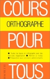 Orthographe - Hachette Éducation - 01/09/1995
