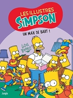 Les Illustres Simpson - Tome 4 Un max de Bart !