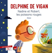 Nadine et Robert, les poissons rouges - Une histoire et... Oli