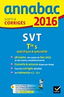 Annales Annabac 2016 SVT Tle S spécifique & spécialité - Sujets et corrigés du bac - Terminale S