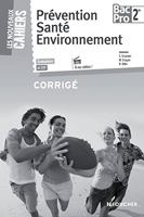 Les Nouveaux Cahiers Prévention Santé Environnement 2de BAC PRO Corrigé