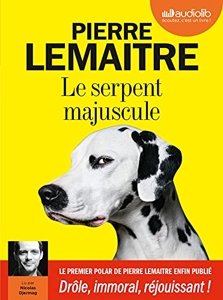Le Serpent majuscule - Livre audio 1 CD MP3 de Pierre Lemaitre