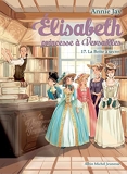 Elisabeth T17 La Boîte à secret - Elisabeth, princesse à Versailles - tome 17