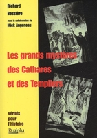 Les grands mystères des Cathares et des Templiers