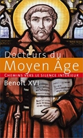 Chemins vers le silence intérieur avec les Docteurs du Moyen Age - Catéchèses du pape Benoît XVI, 2 septembre 2009 - 30 décembre 2009