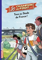 Jo, Champion De Foot Tome 3 - Tous Au Stade De France !