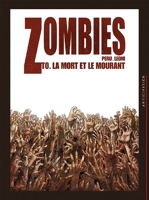 Zombies - La mort et le mourant