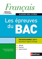 Français Classes Des Lycées Méthodes & Techniques - Les Épreuves Du Bac, Programme 2011