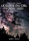 Le guide du ciel de juin 2020 à juin 2021 - AMDS Editions - 13/08/2020