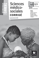 Les Nouveaux Cahiers - Sciences Médico-Sociales - 2de/ 1re/ Tle BAC PRO ASSP - Corrigé