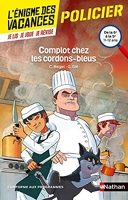 L'énigme des vacances - Complot chez les cordons-bleus - Un roman-jeu pour réviser les principales notions du programme - 6e vers 5e - 11/12 ans