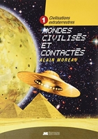 Civilisations extraterrestres Tome 1 - Mondes habités et contactés