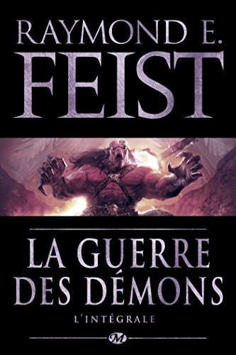 La Guerre des démons - L'Intégrale (Les Intégrales Bragelonne) - Format Kindle - 9782820513496 - 14,99 €