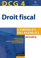 DCG 4 - Droit fiscal 2015/2016 - 9e éd - Corrigés du manuel - Corrigés du manuel