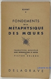 Fondements De La Metaphysique Des Moeurs. - Delagrave