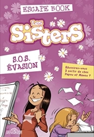 Les sisters - Escape book - Tome 02 s.o.s. évasion